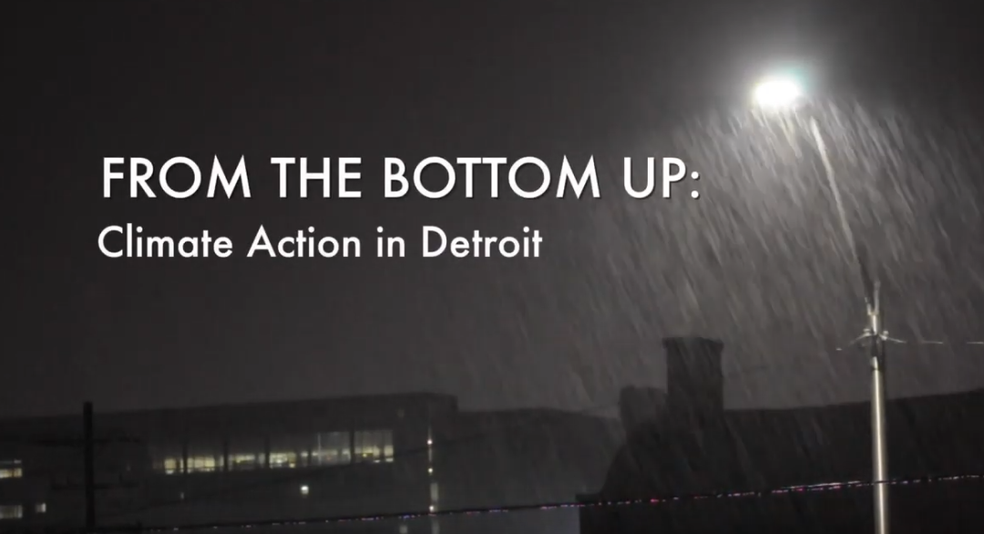 Title screen from the DWEJ video "From the Bottom Up: Climate Action in Detroit"